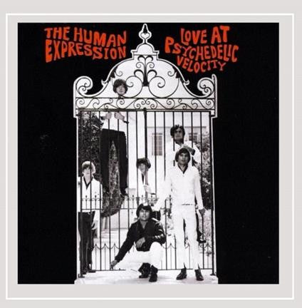 Human Expression - Love At A Psychedelic Velocity