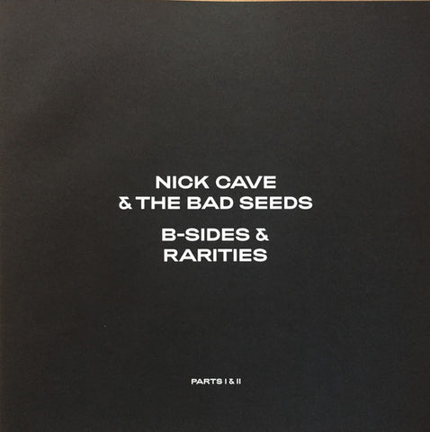 Nick Cave & The Bad Seeds - B-Sides & Rarities (Parts I & II)
