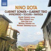 Nino Rota, Goran Gojevic, Mary Kenedi, Lynn Kuo, Winona Zelenka, Michael Sweeney - Clarinet Sonata - Clarinet Trio - Improvviso - Toccata - Fantasia