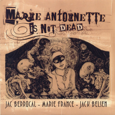Jac Berrocal - Marie France - Jack Belsen - Marie Antoinette Is Not Dead