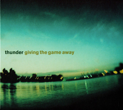 Thunder - Giving The Game Away