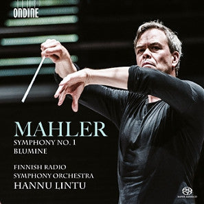 Mahler, Radion Sinfoniaorkesteri, Hannu Lintu - Symphony No. 1 / Blumine
