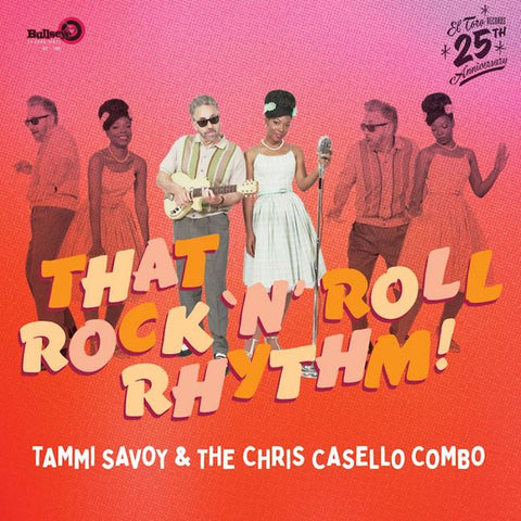 Tammi Savoy & The Chris Casello Combo - That Rock'n'Roll Rhythm!