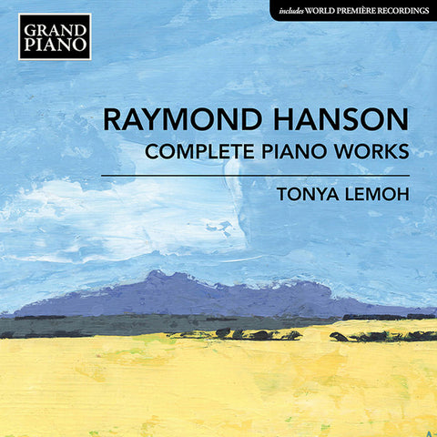 Raymond Hanson, Tonya Lemoh - Complete Piano Works