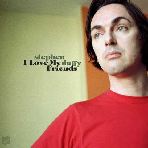 Stephen Duffy - I Love My Friends