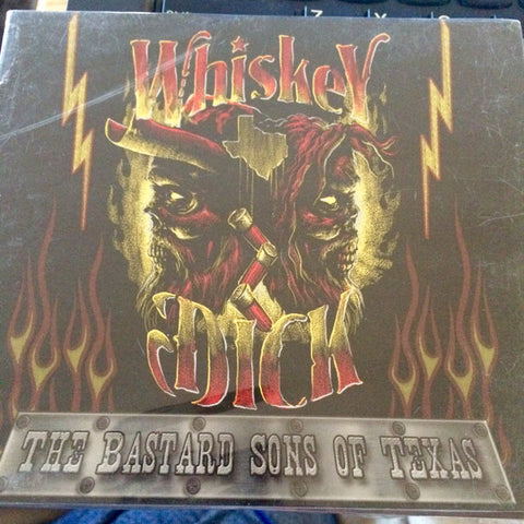 WhiskeyDick - The Bastard Sons Of Texas