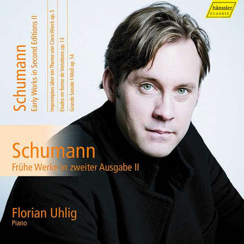 Schumann, Florian Uhlig - Frühe Werke In Zweiter Ausgabe II = Second Editions Of Early Works II