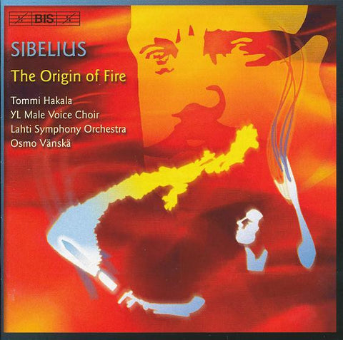 Jean Sibelius / Lahti Symphony Orchestra, Osmo Vänskä - The Origin Of Fire