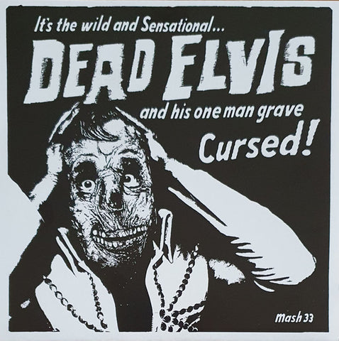 Dead Elvis And His One Man Grave - Cursed!