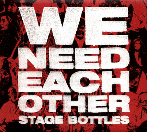 Stage Bottles - We Need Each Other