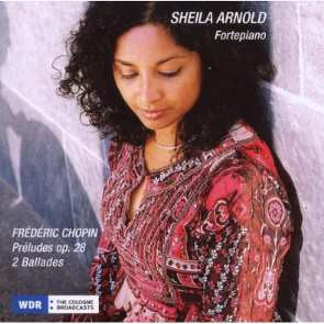 Sheila Arnold - Frédéric Chopin: Préludes Op. 28 / 2 Ballades