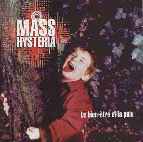 Mass Hysteria - Le Bien-Être Et La Paix
