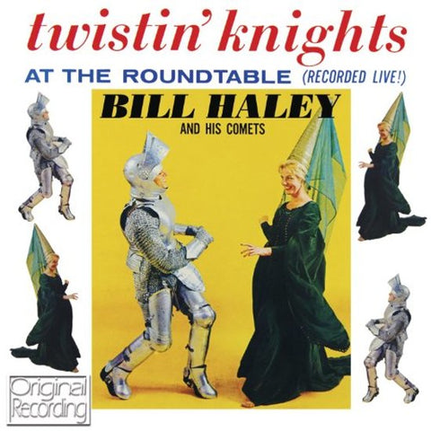 Bill Haley And His Comets - Twistin' Knights At The Roundtable (Recorded Live!)