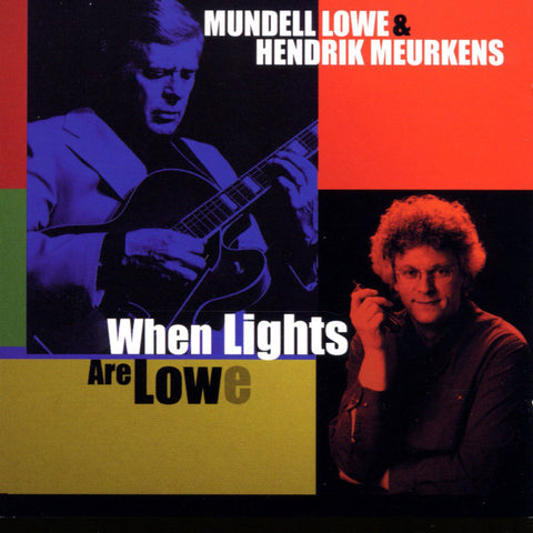 Mundell Lowe & Hendrik Meurkens - When Lights Are Lowe