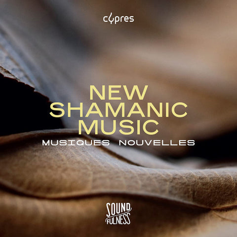Musiques Nouvelles - New Shamanic Music