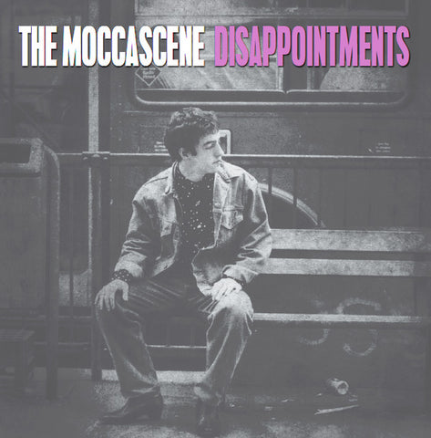 The Moccascene - Disappointments