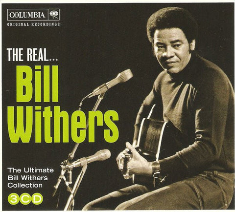 Bill Withers - The Real... Bill Withers (The Ultimate Bill Withers Collection)