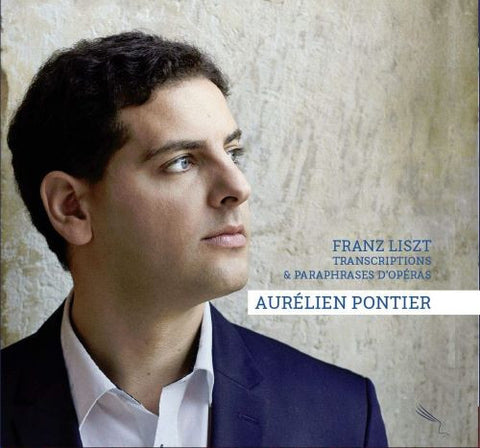 Aurélien Pontier, Franz Liszt - Transcriptions & Paraphrases D'opéra