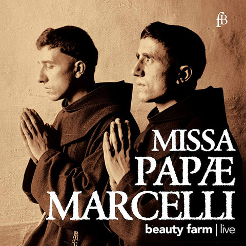 Beauty Farm - Missa Papae Marcelli