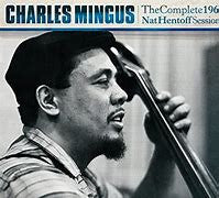 Charles Mingus - The Complete 1960 Nat Hentoff Sessions