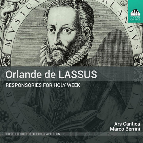Orlande de Lassus, Ars Cantica, Marco Berrini - Responsories For Holy Week