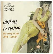 The Flaming Stars - Ginmill Perfume (The Story So Far 1995 - 2000)