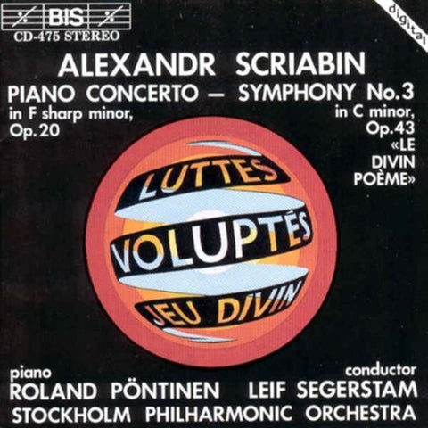 Alexander Scriabin, Roland Pöntinen, The Royal Stockholm Philharmonic Orchestra, Leif Segerstam - Piano Concerto - Symphony No.3