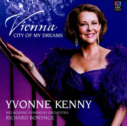 Yvonne Kenny, Melbourne Symphony Orchestra, Richard Bonynge - Vienna, City Of My Dreams