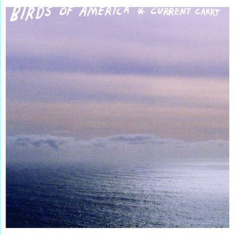 Birds Of America - Current Carry