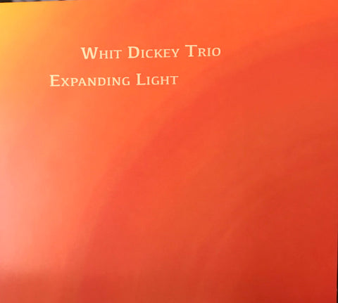 Whit Dickey Trio - Expanding Light