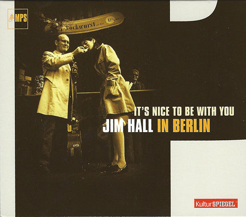 Jim Hall - It's Nice To Be With You (Jim Hall In Berlin)