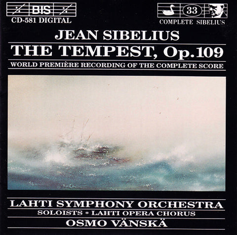 Jean Sibelius, Lahti Symphony Orchestra, Soloists ✱ Lahti Opera Chorus, Osmo Vänskä - The Tempest, Op.109 (World Première Recording Of The Complete Score)