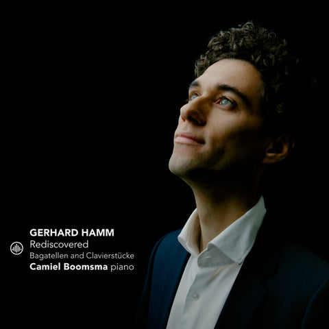 Gerhard Hamm, Camiel Boomsma - Rediscovered - Bagatellen And Klavierstücke