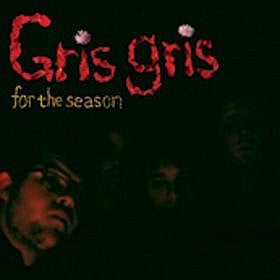Gris Gris - For The Season