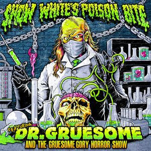 Snow White's Poison Bite - Featuring: Dr. Gruesome And The Gruesome Gory Horror Show