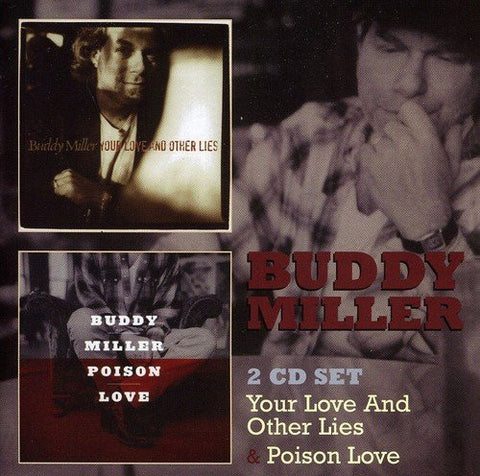 Buddy Miller - Your Love And Other Lies / Poison Love