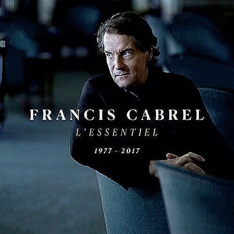 Francis Cabrel - L'Essentiel 1977-2017