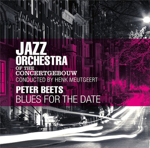 Jazz Orchestra Of The Concertgebouw Conducted By Henk Meutgeert Featuring Peter Beets - Blues For The Date