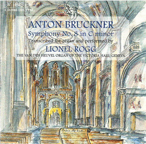 Anton Bruckner, Lionel Rogg - Symphony No. 8 In C Minor (1890 Version)