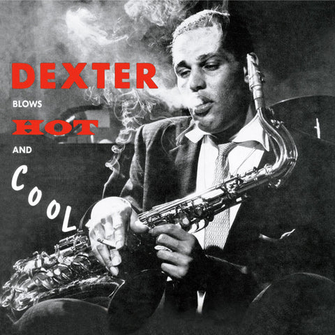 Dexter Gordon - Dexter Blows Hot And Cool