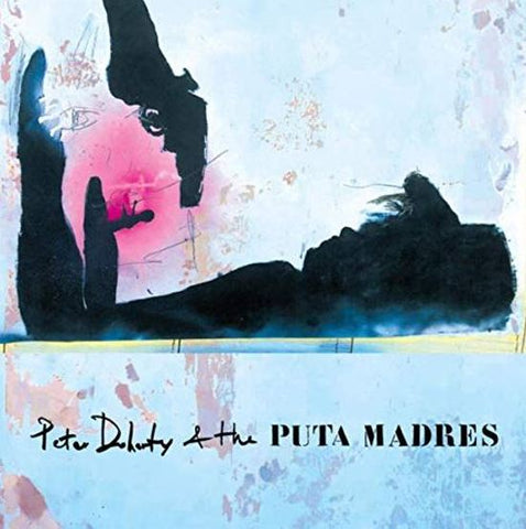 Peter Doherty & the Puta Madres - Peter Doherty & The Puta Madres