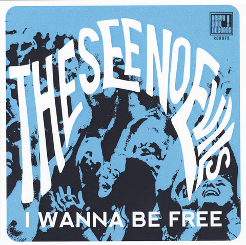 The See No Evils - I Wanna Be Free