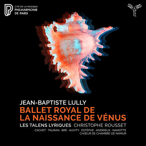 Jean-Baptiste Lully - Les Talens Lyriques, Christophe Rousset - Ballet Royal de la Naissance de Vénus