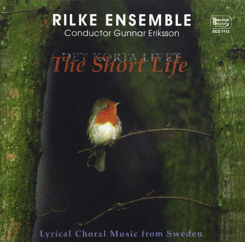 Rilke Ensemble, Gunnar Eriksson - Det Korta Livet = The Short Life