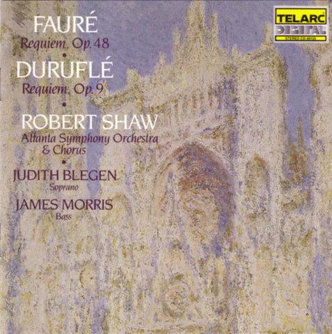 Fauré • Duruflé • Robert Shaw, Atlanta Symphony Orchestra & Atlanta Symphony Chorus • Judith Blegen, James Morris, - Requiem, Op. 48 / Requiem, Op. 9