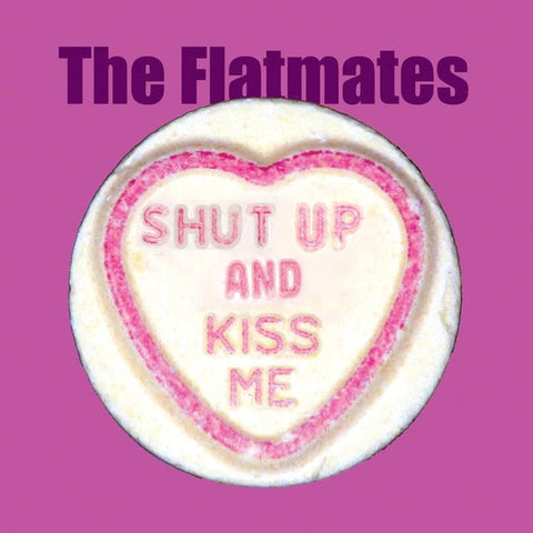 The Flatmates - Shut Up And Kiss Me / Rescue Me