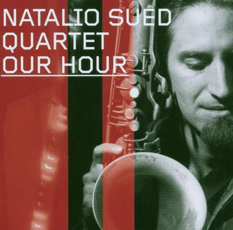 Natalio Sued Quartet - Our Hour