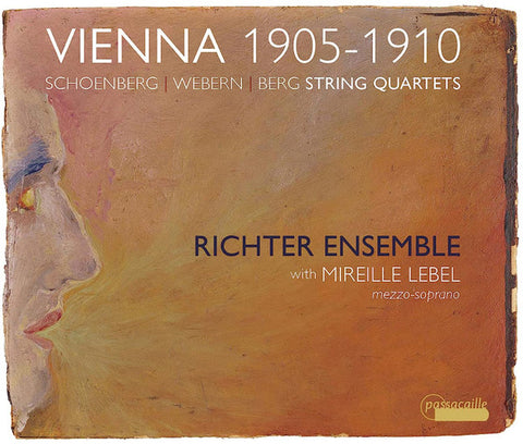 Schoenberg, Webern, Berg, Richter Ensemble With Mireille Lebel - Vienna 1905-1910