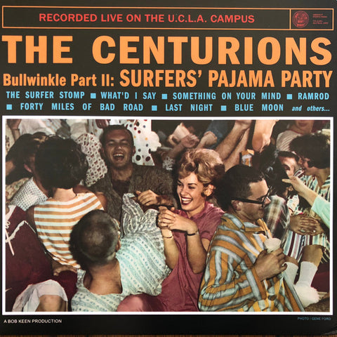 The Centurians - Bullwinkle Part II: Surfers' Pajama Party Recorded Live On The U.C.L.A. Campus