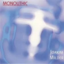 Joakim Milder - Monolithic